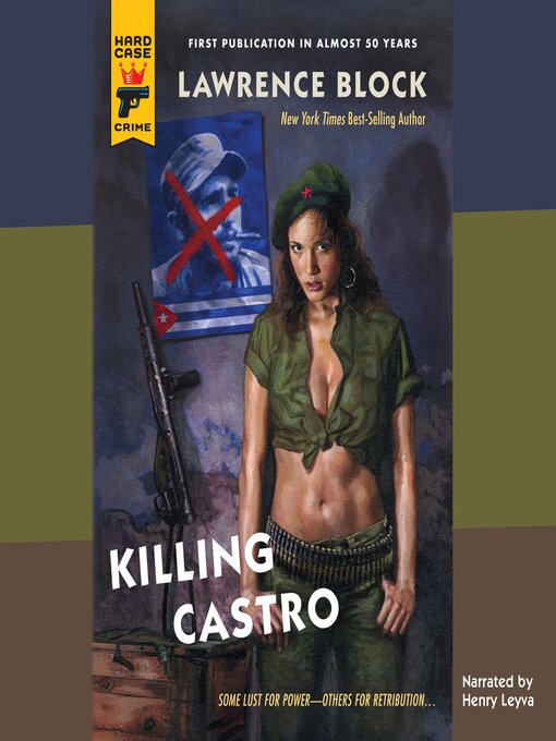 Title details for Killing Castro by Lawrence Block - Available